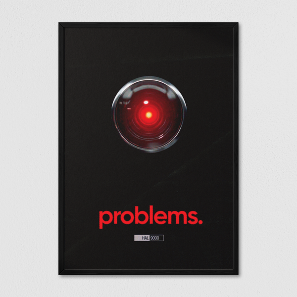 HAL 9000 = Problems