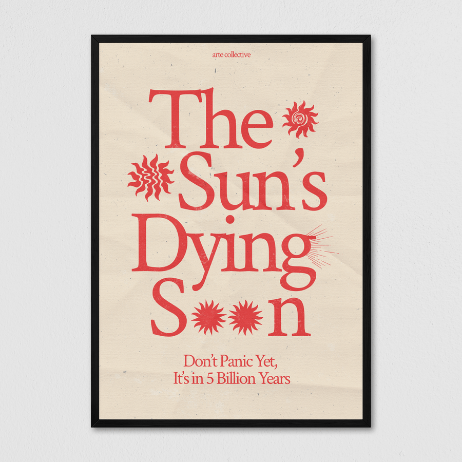 The Sun's Dying Soon - Red - Arte Collective